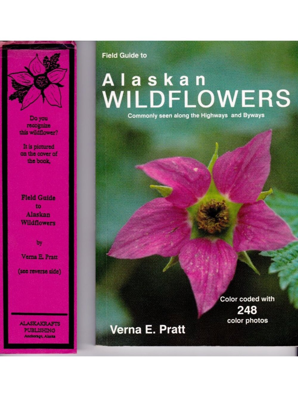 Signed 1st Ed Field Guide to Alaskan Wildflowers Verna Pratt 1989 Alaska Book
